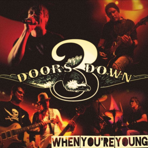 3 Doors Down - When You_re Young